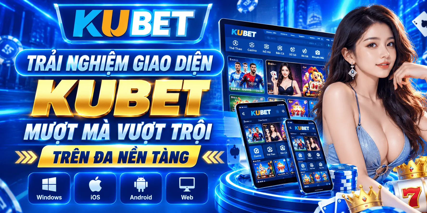 Trải nghiệm giao diện KUBET mượt mà vượt trội trên đa nền tảng